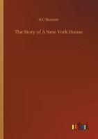 The Story of a New York House 1543292941 Book Cover