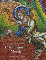 Conservation of the Last Judgment Mosaic, St. Vitus Cathedral, Prague (Getty Trust Publications: Getty Conservation Institute) 0892367822 Book Cover