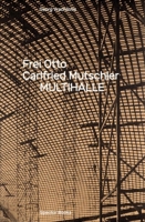 Frei Otto, Carlfried Mutschler: Multihalle 3959051921 Book Cover
