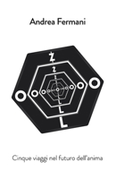 Zolo 5.7: Cinque viaggi nel futuro dell'anima B0BRGLB3FG Book Cover