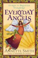 Everyday Angels: Stories to Brighten Your Spirit 0736907424 Book Cover