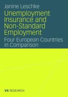 Unemployment Insurance and Non-Standard Employment: Four European Countries in Comparison 3531159925 Book Cover