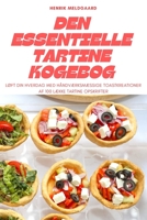 Den Essentielle Tartine Kogebog (Danish Edition) 1835644368 Book Cover