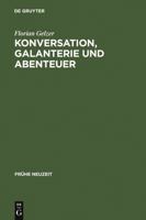 Konversation, Galanterie Und Abenteuer: Romaneskes Erzahlen Zwischen Thomasius Und Wieland 3484366257 Book Cover
