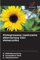 Zintegrowane zwalczanie alternariozy lisci slonecznika (Polish Edition) 6208003156 Book Cover