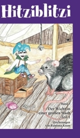 Hitziblitzi: Band 3 - Der Wicht in einer großen Stadt - Teil 1 3384412427 Book Cover
