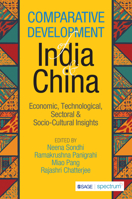 Comparative Development of India & China: Economic, Technological, Sectoral & Socio-cultural Insights 9353886090 Book Cover