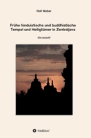 Frühe hinduistische und buddhistische Tempel und Heiligtümer in Zentraljava: Eine Auswahl 334715973X Book Cover