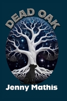 Dead Oak 1519640722 Book Cover