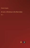 At Last: A Christmas in the West Indies; Volume I 1018266909 Book Cover