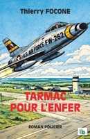 Tarmac pour l'enfer 2384066544 Book Cover