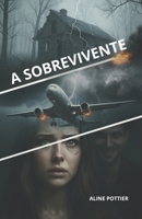 A Sobrevivente: Não basta sobreviver, você precisa se manter viva. (Portuguese Edition) B0GMC6RHMH Book Cover