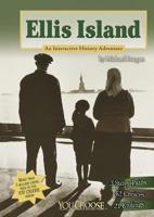 Ellis Island: An Interactive History Adventure 1476536066 Book Cover