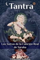 Tantra: Los Sutras de la Canción Real de Saraha (Spanish Edition) B0D6915HXD Book Cover
