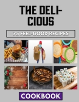 The delicious: The Art Of Cooking Beans Main Dishes B0BKHPXPMP Book Cover