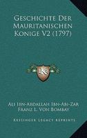 Geschichte Der Mauritanischen Konige V2 (1797) 1166059219 Book Cover
