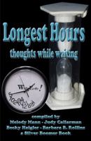 Longest Hours - thoughts while waiting 1937905187 Book Cover