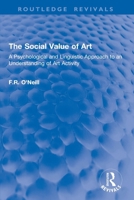 The Social Value of Art: A Psychological and Linguistic Approach to an Understanding of Art Activity 1032916222 Book Cover