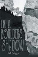 In a Boulder's Shadow 1644247984 Book Cover