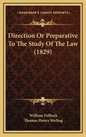 Direction Or Preparative To The Study Of The Law 101834280X Book Cover