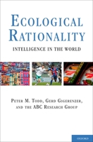 Ecological Rationality: Intelligence in the World 0195315448 Book Cover