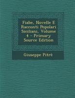 Fiabe Novelle E Racconti Popolari Siciliani, Volume 4... 1295295091 Book Cover
