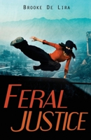 Feral Justice B099C3FXNM Book Cover