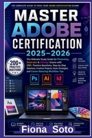 MASTER ADOBE CERTIFICATION 2025–2026 B0GZ5ZD3R4 Book Cover