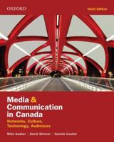 Media and Communication in Canada: Networks, Culture, Technology, Audience 0199033218 Book Cover
