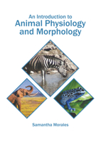 An Introduction to Animal Physiology and Morphology 1647406285 Book Cover