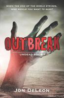 Outbreak: Undead Book 1 (The Apocalypse Chronicles) 1980629951 Book Cover