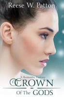 Crown of the Gods: A High Fantasy Romance 1537338978 Book Cover