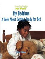 My Bedtime: A Book About Getting Ready for Bed (Feldman, Heather L. My World.) 0823955222 Book Cover