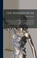 Lex Maneriorum: Or, The Law And Customs Of England, Relating To Manors And Lords Of Manors, Their Stewards, Deputies, Tenants, And Others ... The ... In The Several Volumes Of The Law Relating To 1018677186 Book Cover