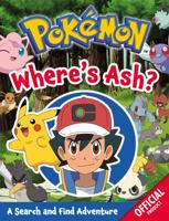 Pokémon: Where's Ash?: A Search and Find Adventure 1408363895 Book Cover