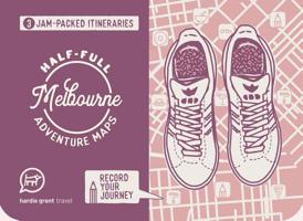 Half-full Adventure Map: Melbourne 1741175607 Book Cover