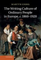 The Writing Culture of Ordinary People in Europe, C.1860-1920 1107448972 Book Cover