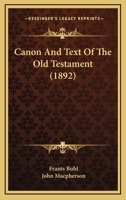 Canon & Text of the Old Testament 1164023179 Book Cover