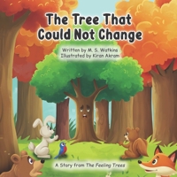 The Tree That Could Not Change (The Feeling Trees) B0FWR17DQD Book Cover
