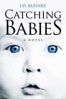 Catching Babies 0982663900 Book Cover