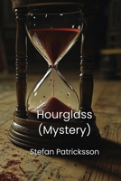 Hourglass (Mystery) B0DPPVWH97 Book Cover