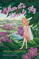 When It's Time to Fly 1498429041 Book Cover