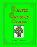 Keltic Crosses Coloring 1717578438 Book Cover