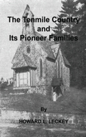 The Tenmile Country and Its Pioneer Families: A Genealogical History of the Upper Monongahela Valley 1596414626 Book Cover