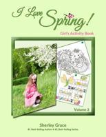I Love Spring! Girl's Activity Book 1988225302 Book Cover