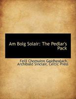 Am Bolg Solair: The Pedlar's Pack 1140534424 Book Cover
