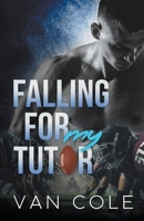 Falling For My Tutor B0CVQ7GPPW Book Cover