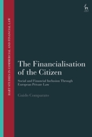 The Financialisation of the Citizen: Social and Financial Inclusion through European Private Law 1509943781 Book Cover