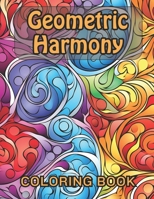 Geometric Harmony Coloring Book B0CJXDSNT3 Book Cover