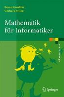 Mathematik für Informatiker: Algebra, Analysis, Diskrete Strukturen (eXamen.press) 3540891064 Book Cover